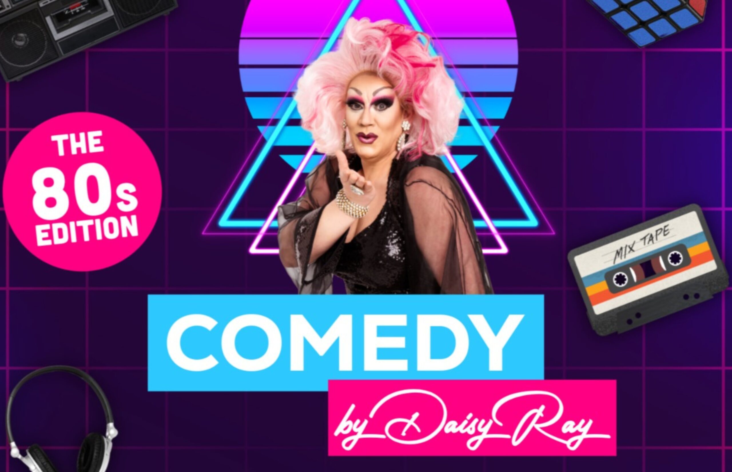 COMEDY by Daisy Ray - The 80\'s Edition